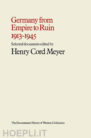 meyer henry cord - germany from empire to ruin, 1913–1945