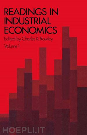 rowley charles k. - readings in industrial economics