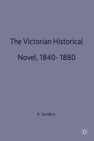 sanders a.; whishaw ian q. - the victorian historical novel 1840–1880