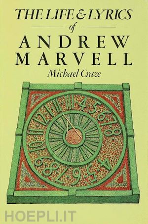 craze michael - the life and lyrics of andrew marvell