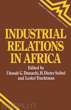 damachi ukandi g; seibel hans d; scheerder jeroen; linden henrik - industrial relations in africa