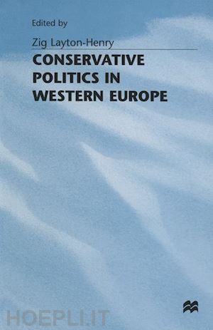 layton-henry zig - conservative politics in western europe