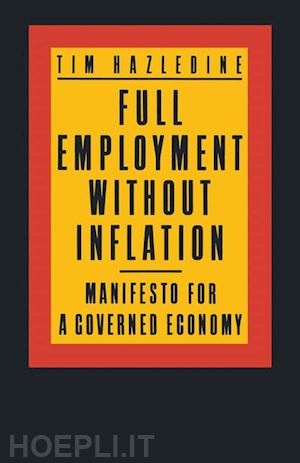 hazledine tim - full employment without inflation