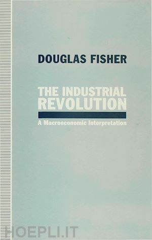 fisher douglas - the industrial revolution