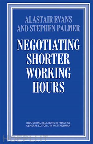 evans alastair; palmer stephen - negotiating shorter working hours