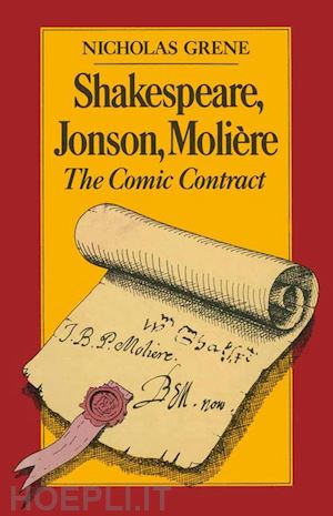 grene nicholas - shakespeare, jonson, molière