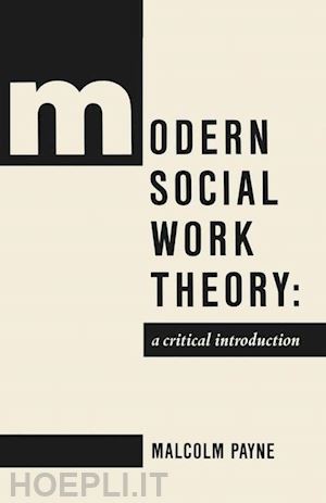 payne malcolm; campling jo (curatore) - modern social work theory