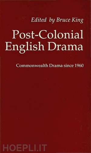 king bruce (curatore) - post-colonial english drama