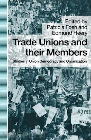 heeryd; heery edmund (curatore); fosh patricia (curatore) - trade unions and their members