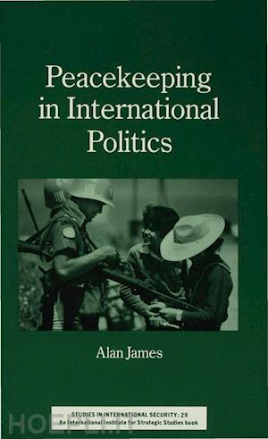 james alan - peacekeeping in international politics