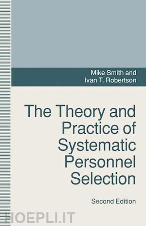 robertson ivan; smith mike - the theory and practice of systematic personnel selection