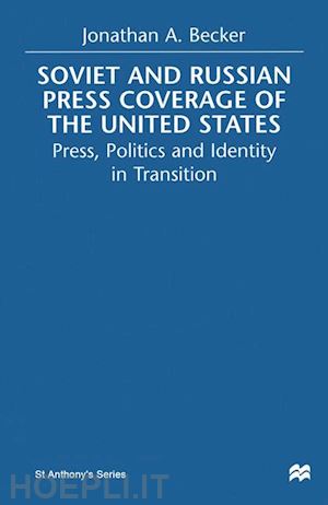 becker jonathan a. - soviet and russian press coverage of the united states