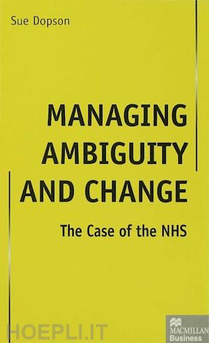 dopson s. - managing ambiguity and change