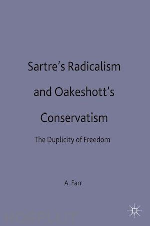 farr a. - sartre's radicalism and oakeshott's conservatism