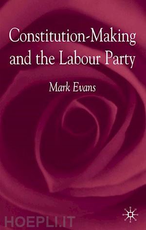 evans m. - constitution-making and the labour party
