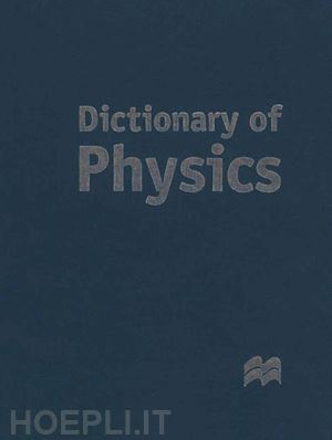 ltd palgrave macmillan - dictionary of physics