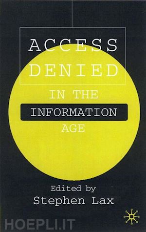 lax s. (curatore) - access denied in the information age