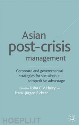haley u. (curatore); richter f. (curatore) - asian post-crisis management