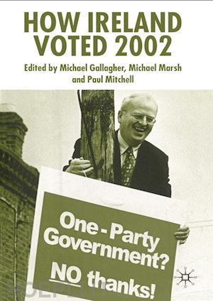 gallagher michael; marsh michael; mitchell paul - how ireland voted 2002