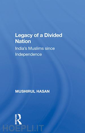 hasan mushirul - legacy of a divided nation