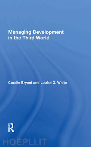 bryant coralie - managing development in the third world