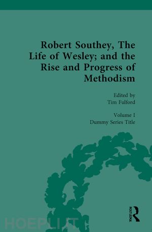 fulford tim (curatore) - robert southey, the life of wesley; and the rise and progress of methodism