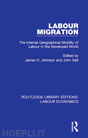 johnson james h. (curatore); salt john (curatore) - labour migration