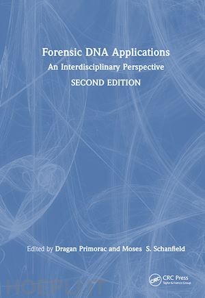 primorac dragan (curatore); schanfield moses (curatore) - forensic dna applications