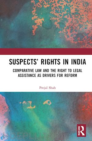 shah prejal - suspects’ rights in india