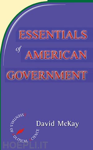 mckay david - essentials of american politics