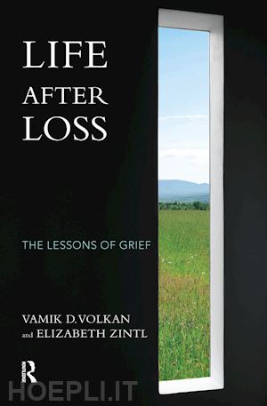 volkan vamik d.; zintl elizabeth - life after loss