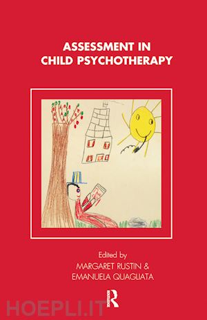 quagliata emanuela (curatore); rustin margaret (curatore) - assessment in child psychotherapy