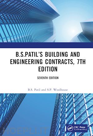 patil b.s.; woolhouse s.p. - b.s.patil’s building and engineering contracts, 7th edition