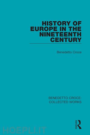 croce benedetto - history of europe in the nineteenth century