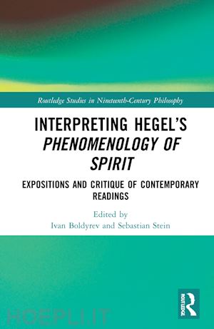 boldyrev ivan (curatore); stein sebastian (curatore) - interpreting hegel’s phenomenology of spirit