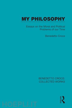 croce benedetto - my philosophy