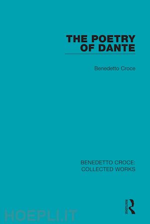 croce benedetto - the poetry of dante