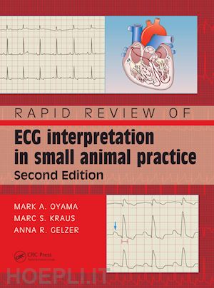 oyama mark a; kraus marc s. ; gelzer anna r - rapid review of ecg interpretation in small animal practice