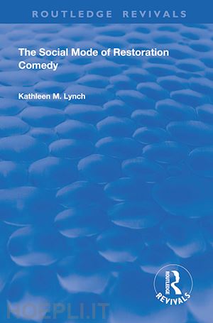 lynch kathleen m. - social mode of restoration comedy