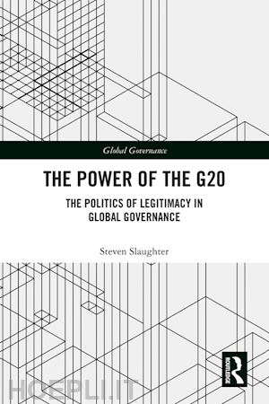 slaughter steven - the power of the g20