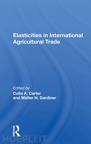 carter colin - elasticities in international agricultural trade