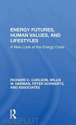 carlson richard c - energy futures, human values, and lifestyles