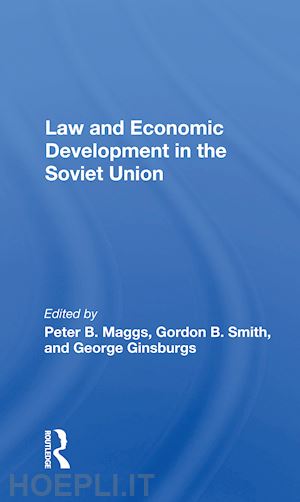 maggs peter b. (curatore) - law and economic development in the soviet union