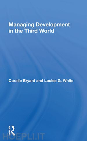 bryant coralie - managing development in the third world