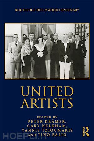 krämer peter (curatore); needham gary (curatore); tzioumakis yannis (curatore); balio tino (curatore) - united artists