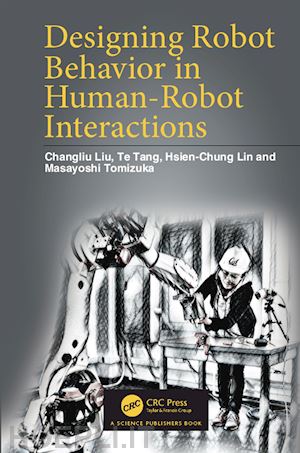 liu changliu; tang te; lin hsien-chung; tomizuka masayoshi - designing robot behavior in human-robot interactions
