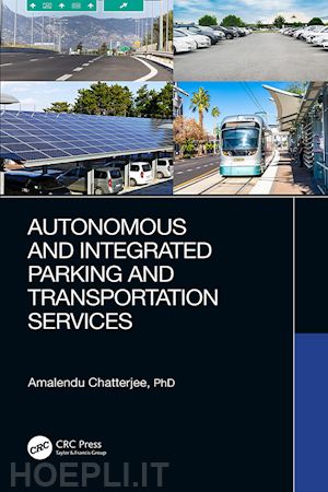 chatterjee amalendu - autonomous and integrated parking and transportation services