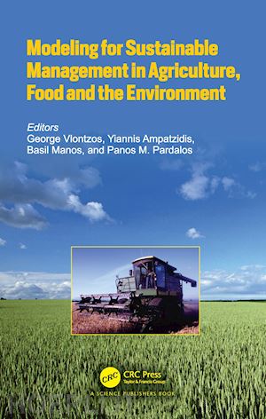 vlontzos george (curatore); ampatzidis yiannis (curatore); manos basil (curatore); pardalos panos m. (curatore) - modeling for sustainable management in agriculture, food and the environment