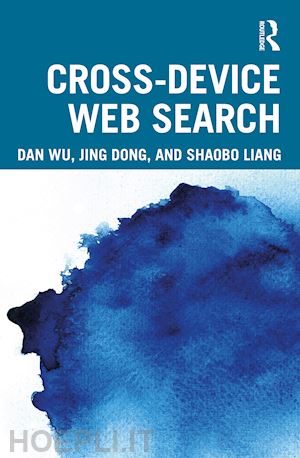 wu dan; dong jing; liang shaobo - cross-device web search