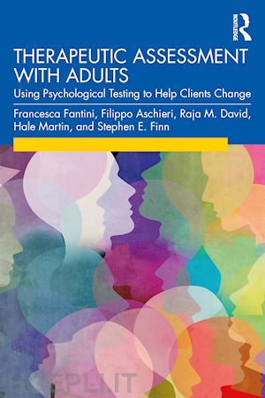 fantini francesca; aschieri filippo; david raja m.; martin hale; finn stephen e. - therapeutic assessment with adults